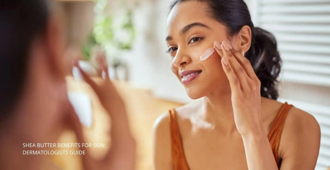 Shea Butter Benefits for Skin: Dermatologists Guide - Nibasu